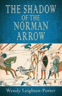 Wendy Leighton-Porter - Shadow of the Norman Arrow, Häftad