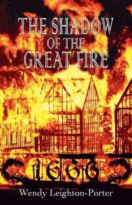 Wendy Leighton-Porter - Shadow of the Great Fire, Häftad