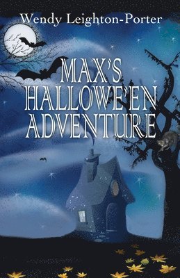 Wendy Leighton-Porter - Max's Hallowe'en Adventure, Häftad