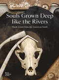 Souls Grown Deep like the Rivers