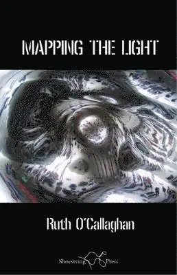Ruth O'Callaghan - Mapping the Light, Häftad. Tillgänglighet: Lägg i varukorg