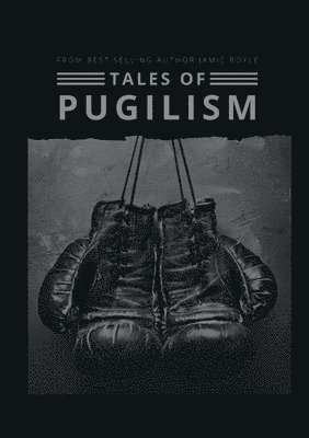 Jamie Boyle - Tales of Pugilism, Häftad. Tillgänglighet: Tillfälligt slut