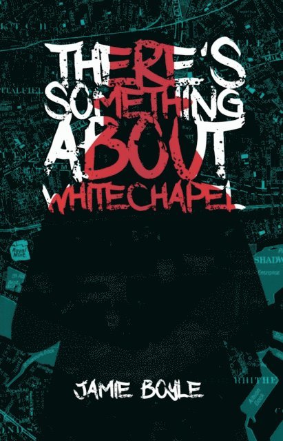 Jamie Boyle - There's Something About Whitechapel, Häftad. Tillgänglighet: Lägg i varukorg