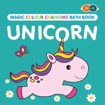 Magic Colour Changing Bath Book - Unicorn, Häftad. Tillgänglighet: Lägg i varukorg
