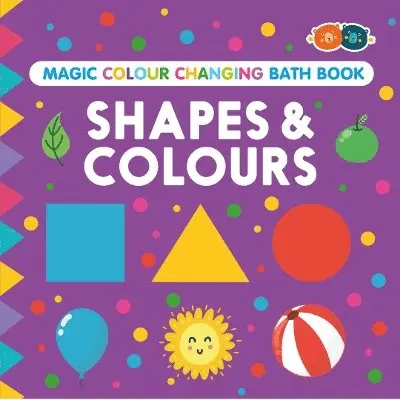 Magic Colour Changing Bath Book - Shapes & Colours, Häftad. Tillgänglighet: Lägg i varukorg