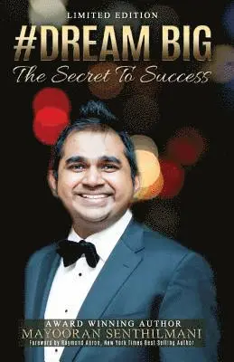 Mayooran Senthilmani - Dream Big: The Secret to Success, Häftad. Tillgänglighet: Lägg i varukorg