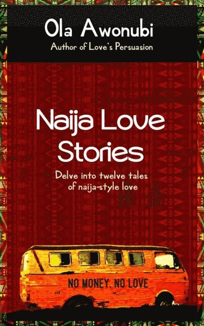 Ola Awonubi, Rhoda Molife - Naija Love Stories, E-bok