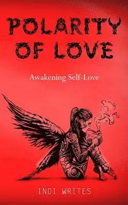 Indi Writes - Polarity of Love, Häftad. Tillgänglighet: Lägg i varukorg