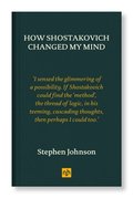 How Shostakovich Changed My Mind