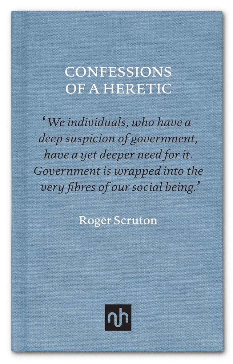 Roger Scruton - Confessions of a Heretic, Inbunden