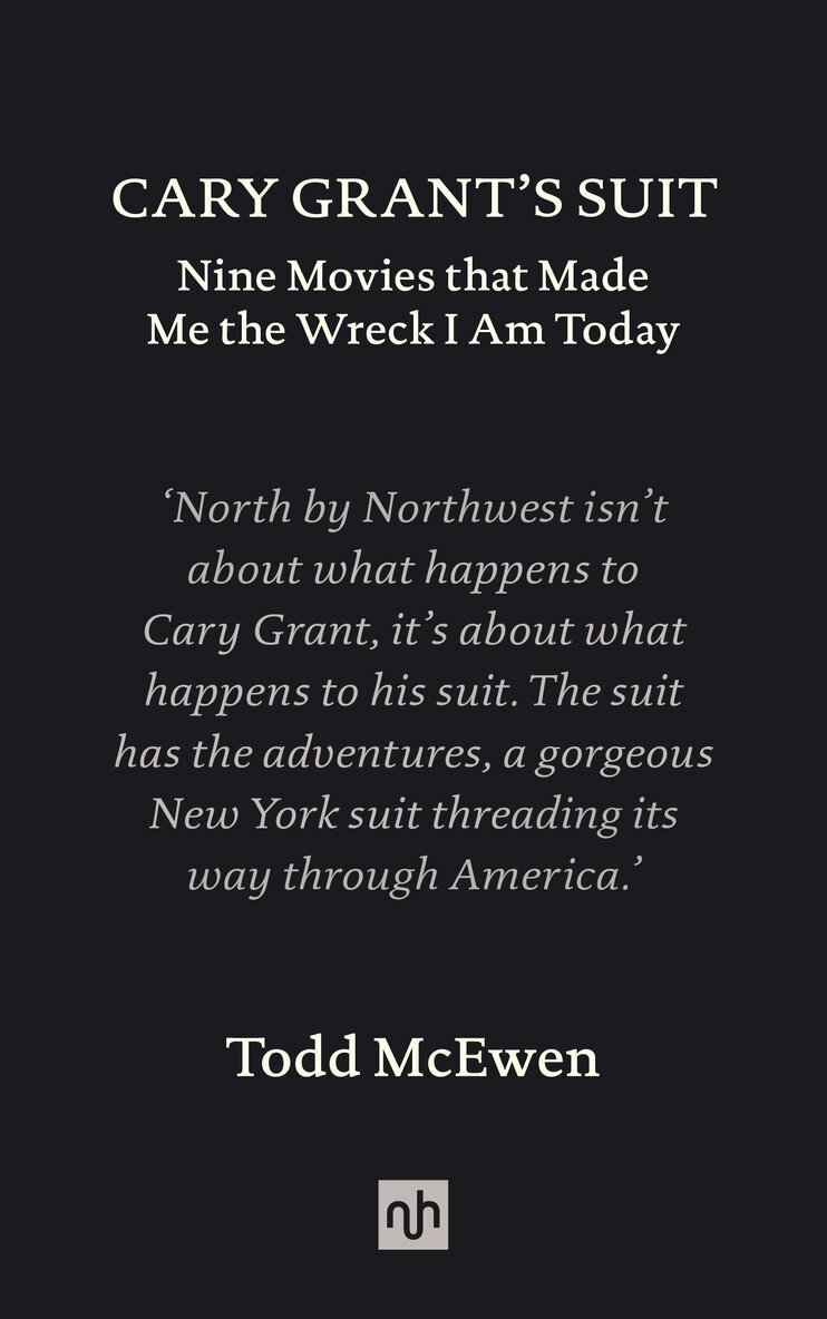 Todd McEwen - Cary Grant's Suit, Inbunden