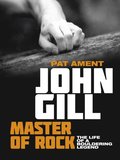 John Gill: Master of Rock