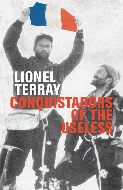 Lionel Terray, David Roberts - Conquistadors of the Useless, Häftad