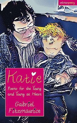 Catherine Barry - Katie: Poems for the Young and Young at Heart, Häftad