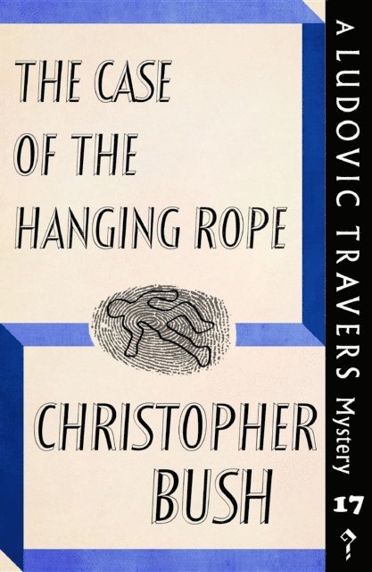 Christopher Bush - Case of the Hanging Rope, E-bok