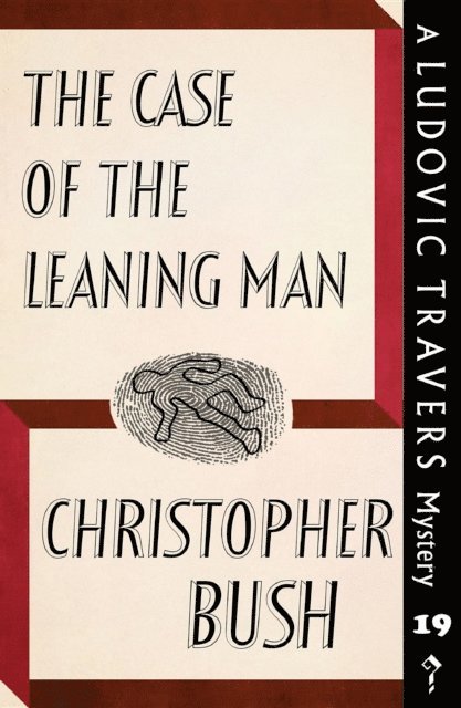 Christopher Bush - Case of the Leaning Man, E-bok