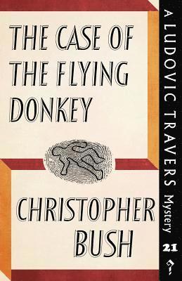 Christopher Bush - Case of the Flying Donkey, Häftad