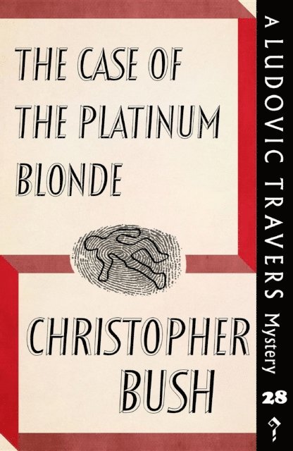 Christopher Bush - Case of the Platinum Blonde, E-bok