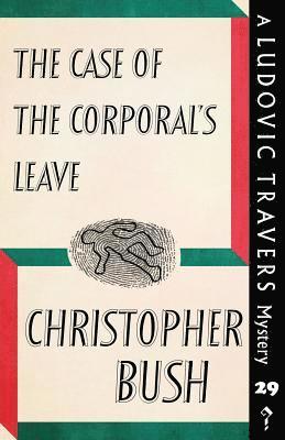 Christopher Bush - Case of the Corporal's Leave, Häftad
