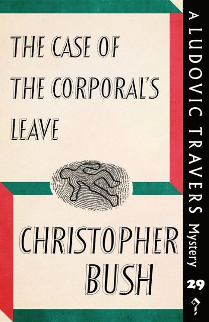 Christopher Bush - Case of the Corporal's Leave, E-bok