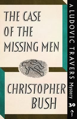 Christopher Bush - Case of the Missing Men, Häftad