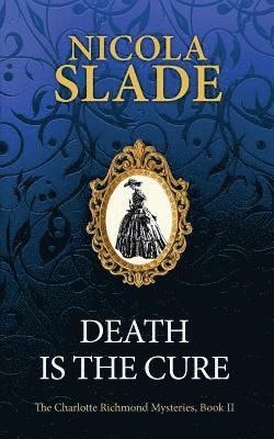 Nicola Slade - Death Is The Cure, Häftad