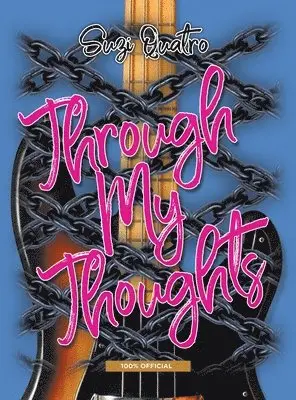 Suzi Quatro - Through My Thoughts, Inbunden. Tillgänglighet: Lägg i varukorg