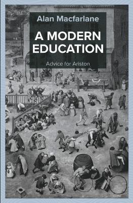 Alan MacFarlane - A Modern Education, Advice for Ariston, Häftad