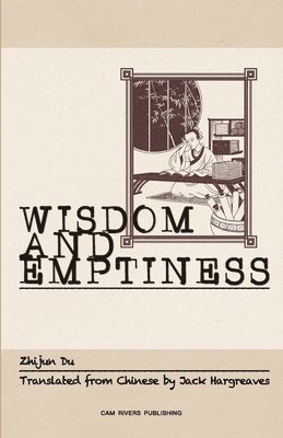 Emma Notfors, Zilan Wang - Emptiness and Wisdom, Häftad