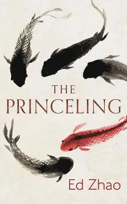 Ed Zhao - Princeling, Häftad. Tillgänglighet: Lägg i varukorg