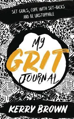 Kerry Brown - My Grit Journal, Häftad. Tillgänglighet: Lägg i varukorg