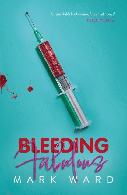 Mark Ward - Bleeding Fabulous, E-bok