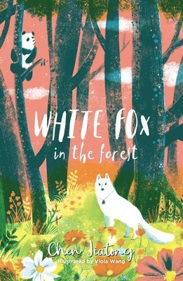 Chen Jiatong - White Fox in the Forest, Häftad