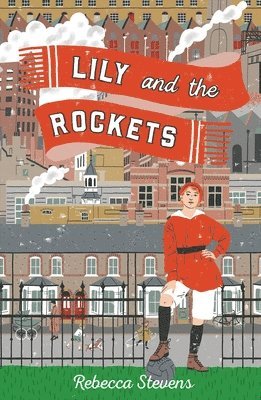 Rebecca Stevens - Lily and the Rockets, Häftad. Tillgänglighet: Tillfälligt slut