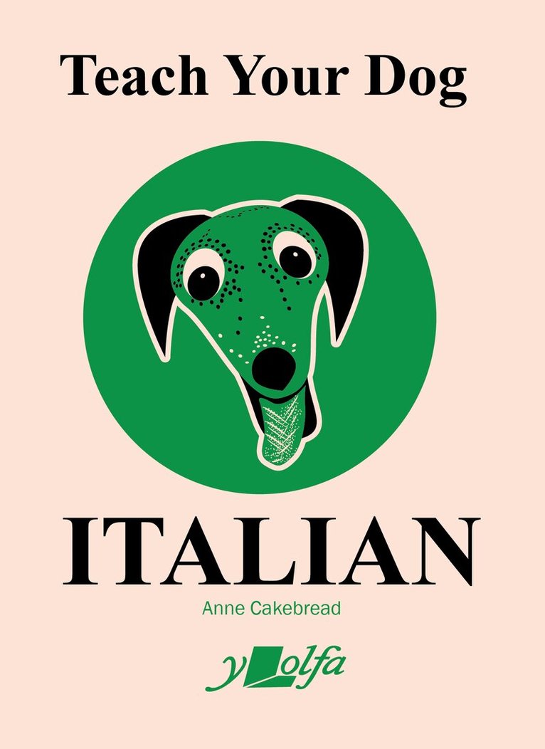 Anne Cakebread - Teach Your Dog Italian, Häftad