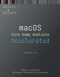 Accelerated macOS Core Dump Analysis, Third Edition