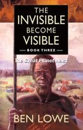Invisible Become Visible: Book Three
