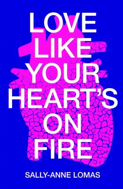 Sally-Anne Lomas - Love Like Your Heart's On Fire, E-bok