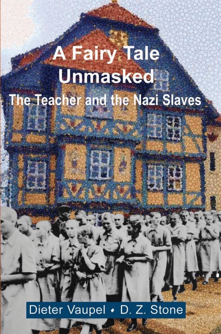 Dieter Vaupel, D.Z. Stone - Fairy Tale Unmasked, Häftad