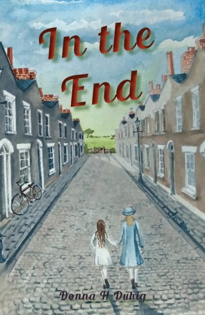 Donna  H Duhig, Vivienne Ainslie - In the End, E-bok