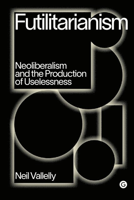 Neil Vallelly - Futilitarianism, E-bok