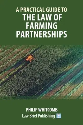 Practical Guide to the Law of Farming Partnerships