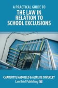 A Practical Guide to the Law in Relation to School Exclusions