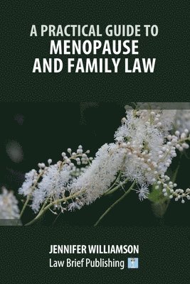 Jennifer Williamson - Practical Guide to Menopause and Family Law, Häftad
