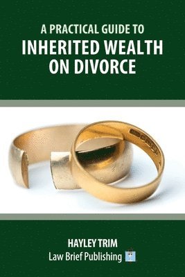 Practical Guide to Inherited Wealth on Divorece