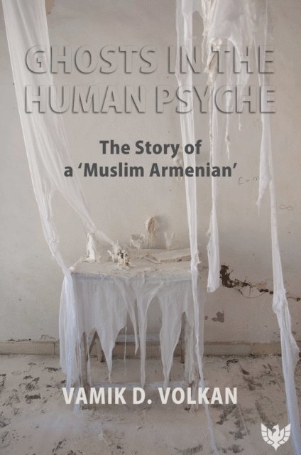 Vamik Volkan - Ghosts in the Human Psyche, E-bok. Tillgänglighet: Lägg i varukorg
