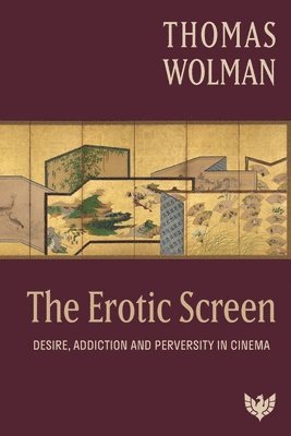 Thomas Wolman - Erotic Screen, Häftad