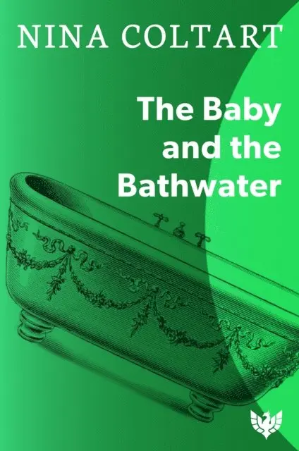 Nina Coltart - Baby and the Bathwater, E-bok. Tillgänglighet: Lägg i varukorg