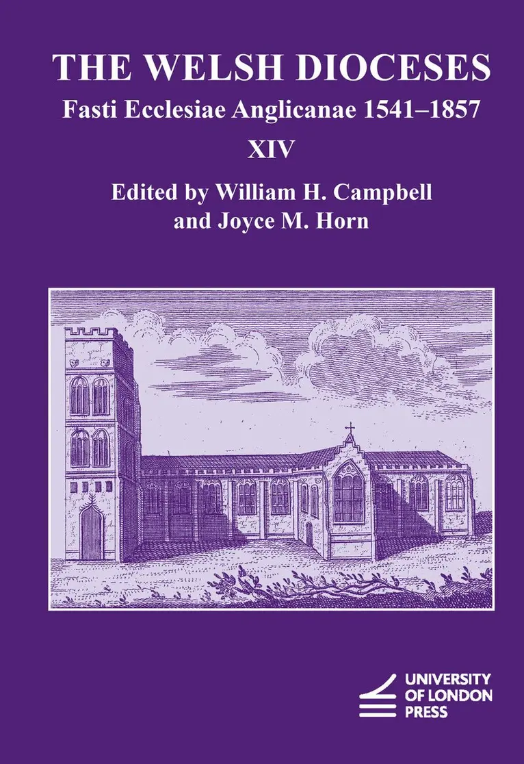 William H. Campbell, William H. Campbell, Joyce M. Horn - Fasti Ecclesiae Anglicanae 1541–1857: The Welsh Dioceses XIV, Inbunden. Tillgänglighet: Lägg i varukorg
