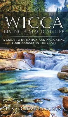 Lisa Chamberlain - Wicca Living a Magical Life, Inbunden. Tillgänglighet: Lägg i varukorg